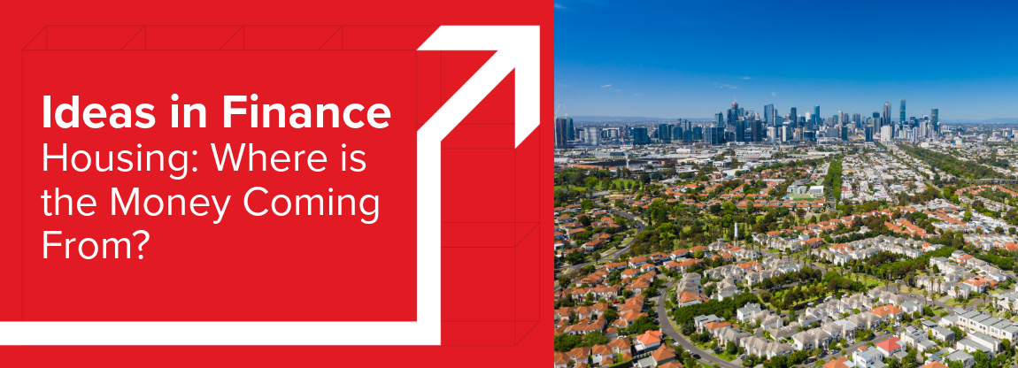 Housing: Where is the Money Coming From? 