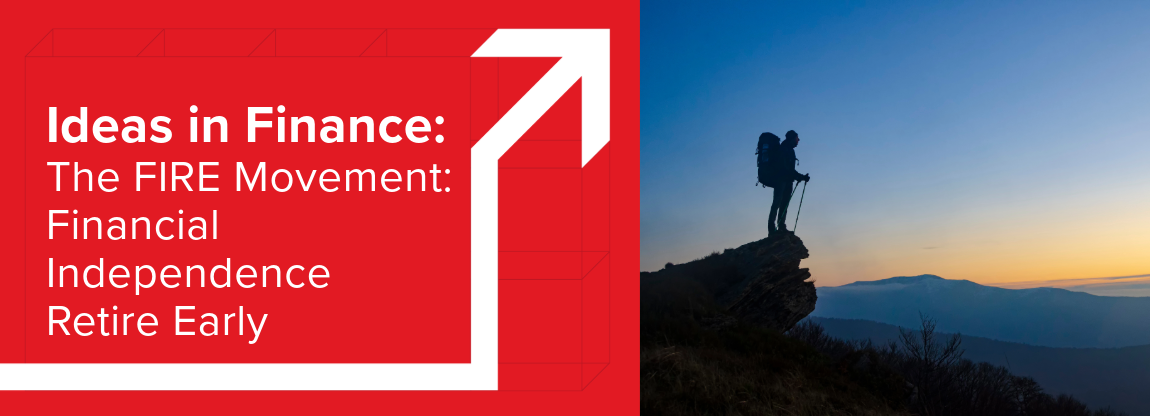 The FIRE Movement: Financial Independence Retire Early