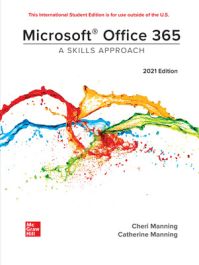 Microsoft Office 365: A Skills Approach 2021 Edition ISE